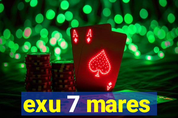 exu 7 mares
